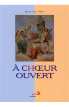 A CHOEUR OUVERT - VEUTHEY M - MEDIASPAUL