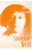 SIMONE WEIL : UNE PENSEE PAR JOUR - WEIL SIMONE - MEDIASPAUL