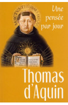 THOMAS D'AQUIN : UNE PENSEE PAR JOUR - THOMAS D AQ. ST - MEDIASPAUL