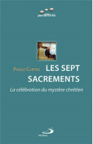 SEPT SACREMENTS (LES) : LA CELEBRATION DU M YSTERE CHRETIEN - CURTAZ PAOLO - Médiaspaul