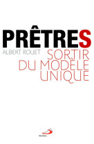 PRETRES. SORTIR DU MODELE UNIQUE - ROUET A - Médiaspaul