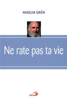 NE RATE PAS TA VIE - GRUN A - Médiaspaul