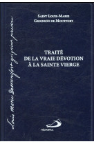 TRAITE DE LA VRAIE DEVOTION A LA VIERGE - DE MONTFORT G. - Médiaspaul