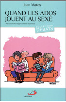 QUAND LES ADOS JOUENT AU SEXE - MATOS J - Médiaspaul