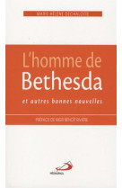 HOMME DE BETHESDA ET AUTRES BONNES NOUVELLES - DECHALOTTE MH - Médiaspaul