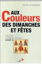 AUX COULEURS DES DIMANCHES ET FETES - SCOUARNEC M - Médiaspaul