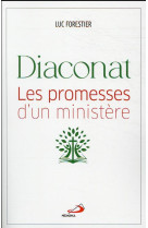 DIACONAT LES PROMESSES D-UN MINISTERE - FORESTIER LUC - MEDIASPAUL