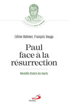 PAUL FACE A LA RESURRECTION - ROHMER/VOUGA - MEDIASPAUL