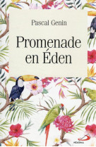 PROMENADE EN EDEN - GENIN PASCAL - MEDIASPAUL