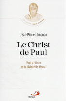 CHRIST DE PAUL / PAUL A-T-IL CRU EN LA DIVINITE DE JESUS? - LEMONON JEAN-PIERRE - MEDIASPAUL