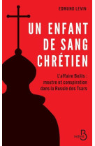 ENFANT DE SANG CHRETIEN (UN) - LEVIN EDMUND - Belfond