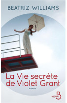 VIE SECRETE DE VIOLET GRANT - WILLIAMS BEATRIZ - Belfond