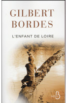 ENFANT DE LOIRE - BORDES GILBERT - Belfond