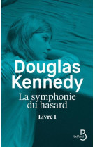 SYMPHONIE DU HASARD - 1 - KENNEDY DOUGLAS - Belfond