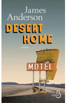 DESERT HOME - ANDERSON JAMES - Belfond