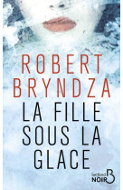 FILLE SOUS LA GLACE (LA) - BRYNDZA ROBERT - BELFOND