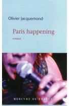 PARIS HAPPENING - JACQUEMOND OLIVIER - Mercure de France