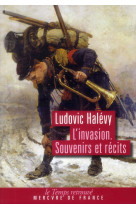 L INVASION (SOUVENIRS ET RECITS) - HALEVY LUDOVIC - Mercure de France