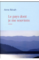 PAYS DONT JE ME SOUVIENS - REVAH ANNE - Mercure de France