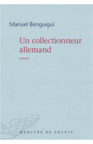 COLLECTIONNEUR ALLEMAND - BENGUIGUI MANUEL - Mercure de France