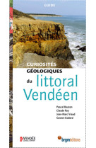 CURIOSITES GEOLOGIQUES DU LITTORAL VENDEEN - COLLECTIF - BRGM