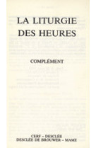 COMPLEMENT LITURGIE DES HEURES -  A.E.L.F. - MAME DESCLEE