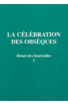 CELEBRATION DES OBSEQUES RITUEL DES FUNÉRAILLES 1 -  A.E.L.F. - MAME DESCLEE