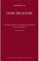 SUPPLEMENT AU LIVRE DES JOURS ET A LA LITUR GIE DES HEURES - A.E.L.F. - DESCLEE