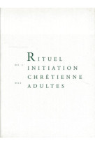 RITUEL DE L-INITIATION CHRETIENNE DES ADULTES - LIVRE DE TRAVAIL BROCHE - A.E.L.F. - DESCLEE