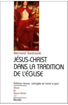 JESUS CHRIST DANS LA TRADITION DE L-EGLISE - JJC N 17 - SESBOUE BERNARD - DESCLEE