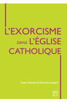 EXORCISME DANS L-EGLISE CATHOLIQUE (L-) - COLLECTIF - DESCLEE