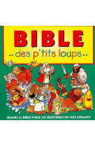 BIBLE DES P-TITS LOUPS... - HOLLINGSWORTH MARY - CLC26