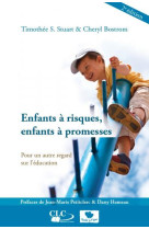 ENFANTS A RISQUES, ENFANTS A PROMESSES NOUVELLE EDITION - THIMOTHEE S. STUART - Croisade du livre chrétien