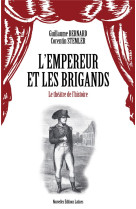 EMPEREUR ET LES BRIGANDS - BERNARD GUILLAUME  ET STEMLER - NEL