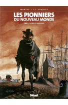 LES PIONNIERS DU NOUVEAU MONDE - TOME 04 - CHARLES JEAN-FRANCOI - Glénat