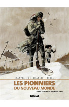 LES PIONNIERS DU NOUVEAU MONDE - TOME 12 - CHARLES/ERSEL - Glénat