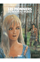 LES PIONNIERS DU NOUVEAU MONDE - TOME 18 - Jean-François Charles - GLENAT