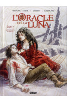 ORACLE DELLA LUNA - TOME 3 - LENOIR/RODOLPHE - Glénat