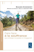 FAIRE FACE A LA SOUFFRANCE AVEC LA THERAPIE D-ACCEPTATION - SCHOENDORFF BENJAMIN - RETZ