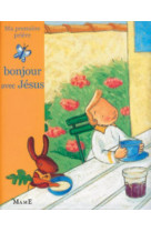 BONJOUR AVEC JESUS - Karine-Marie Amiot - MAME