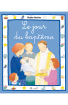 JOUR DU BAPTEME - Maïte Roche - MAME