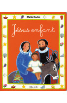 JESUS ENFANT - Maïte Roche - MAME