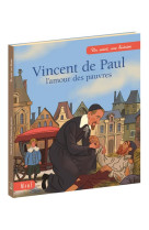 VINCENT DE PAUL - L-AMOUR DES PAUVRES - GROSSETETE CHARLOTTE - MAME