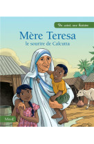 MERE TERESA, LE SOURIRE DE CALCUTTA - GROSSETETE CHARLOTTE - MAME