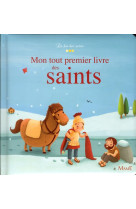 MON TOUT PREMIER LIVRE DES SAINTS - AMIOT KARINE-MARIE - MAME