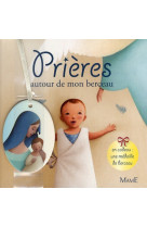 PRIERES AUTOUR DE MON BERCEAU (+MEDAILLE DE BERCEAU) - AMIOT KARINE-MARIE - MAME