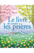 LIVRE DE TOUTES LES PRIERES - NE (LE) - Sylvie CANDES - MAME