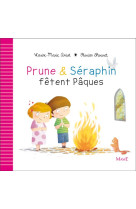 PRUNE ET SERAPHIN FETENT PAQUES - AMIOT KARINE-MARIE - Mame