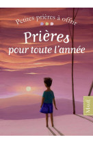 PRIERES POUR TOUTE L-ANNEE - PELLISSIER CAROLINE - Mame