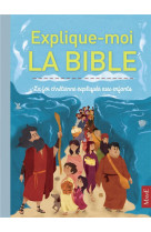 EXPLIQUE-MOI LA BIBLE - TERTRAIS GAELLE - Mame